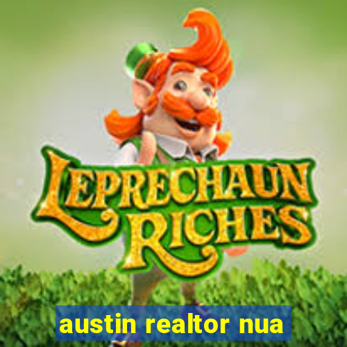 austin realtor nua